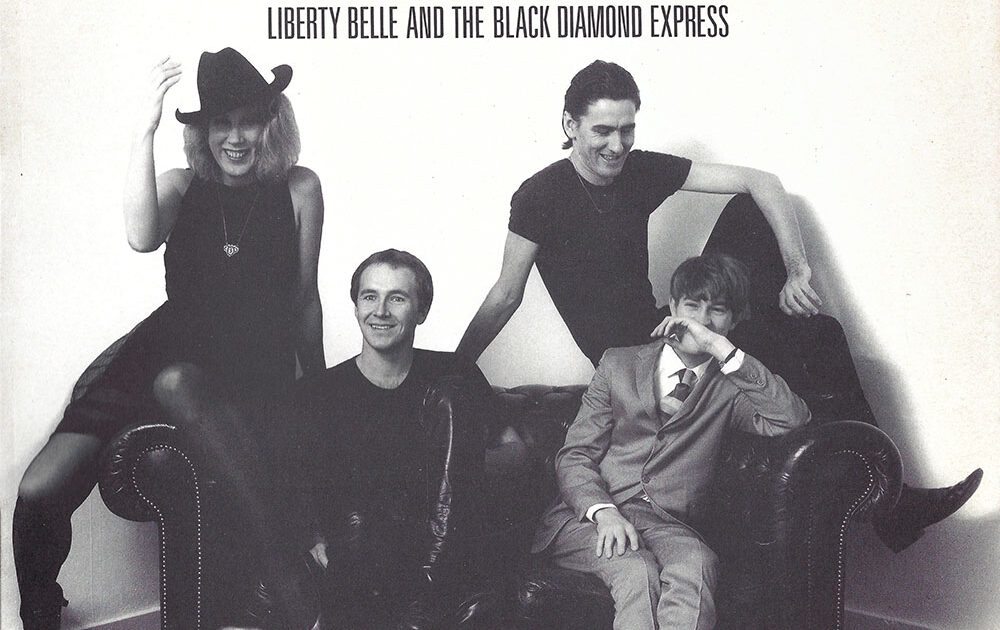 The Go-Betweens Liberty Belle and the Black Diamond Express In