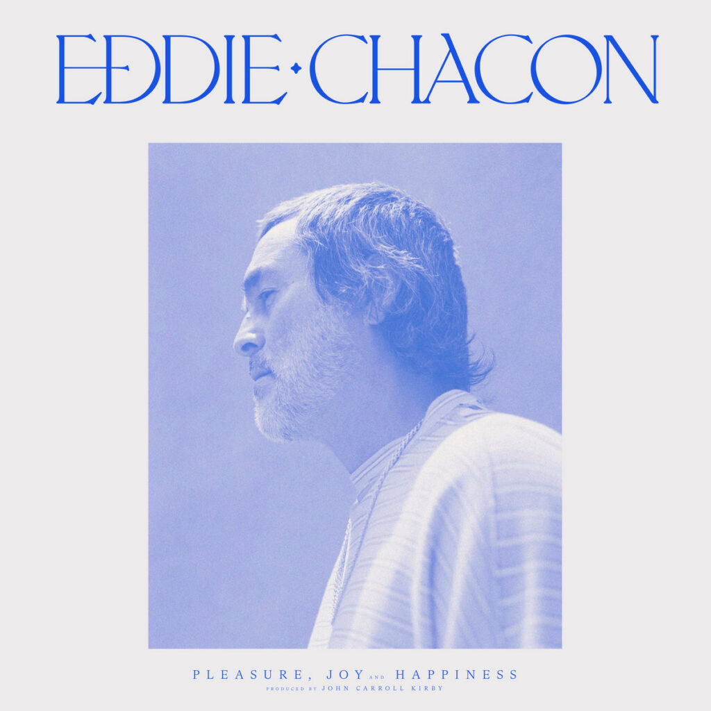 Eddie Chacon ‎- Pleasure, Joy And Happiness LP product image