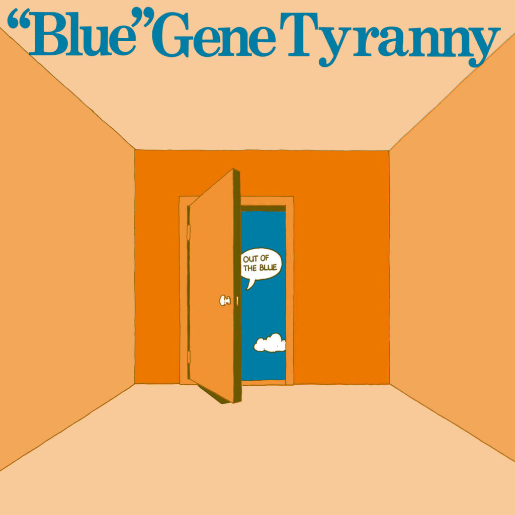 “Blue” Gene Tyranny ‎- Out Of The Blue LP product image