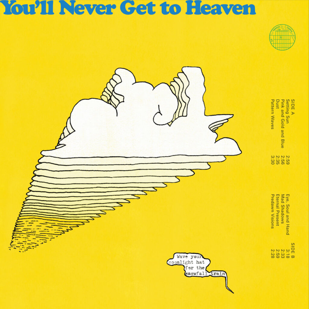 You’ll Never Get To Heaven – Wave Your Moonlight Hat album cover
