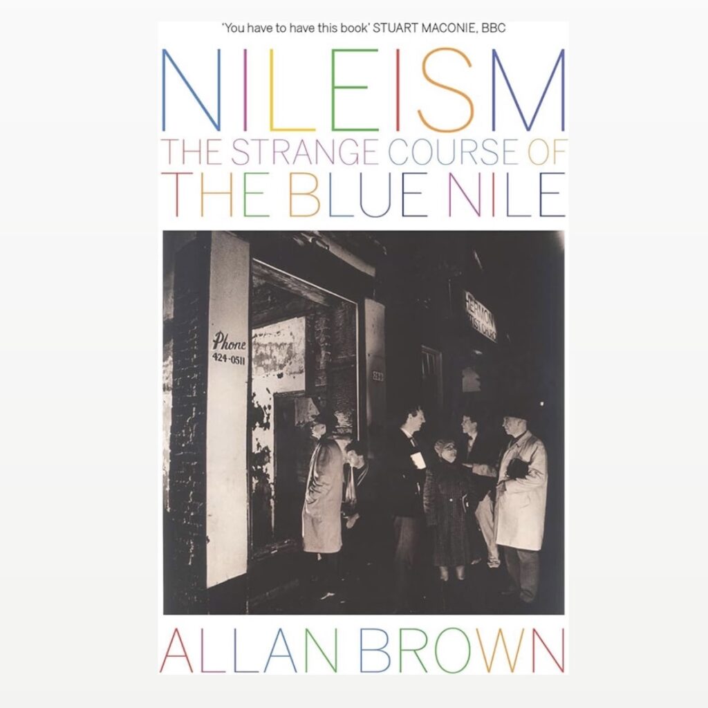 Allan Brown – Nileism: The Strange Course of The Blue Nile BOOK product image