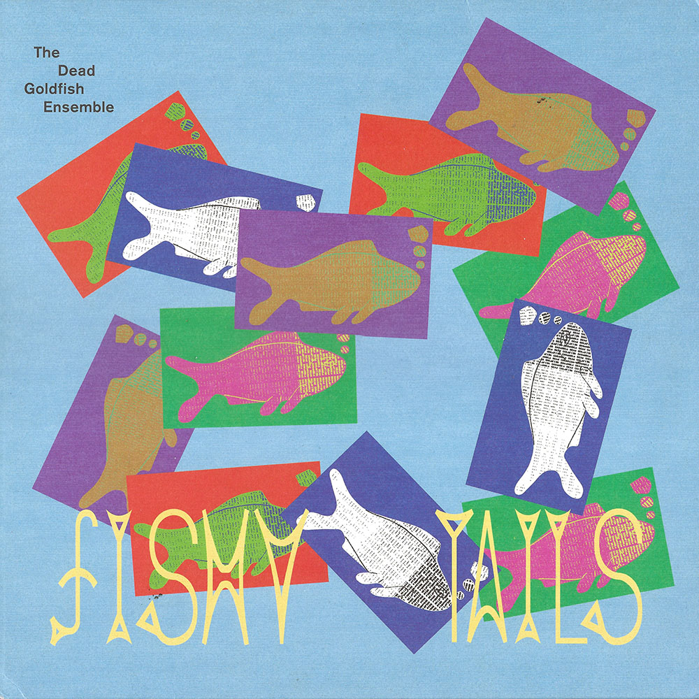 The Dead Goldfish Ensemble – Fishy Tails album cover