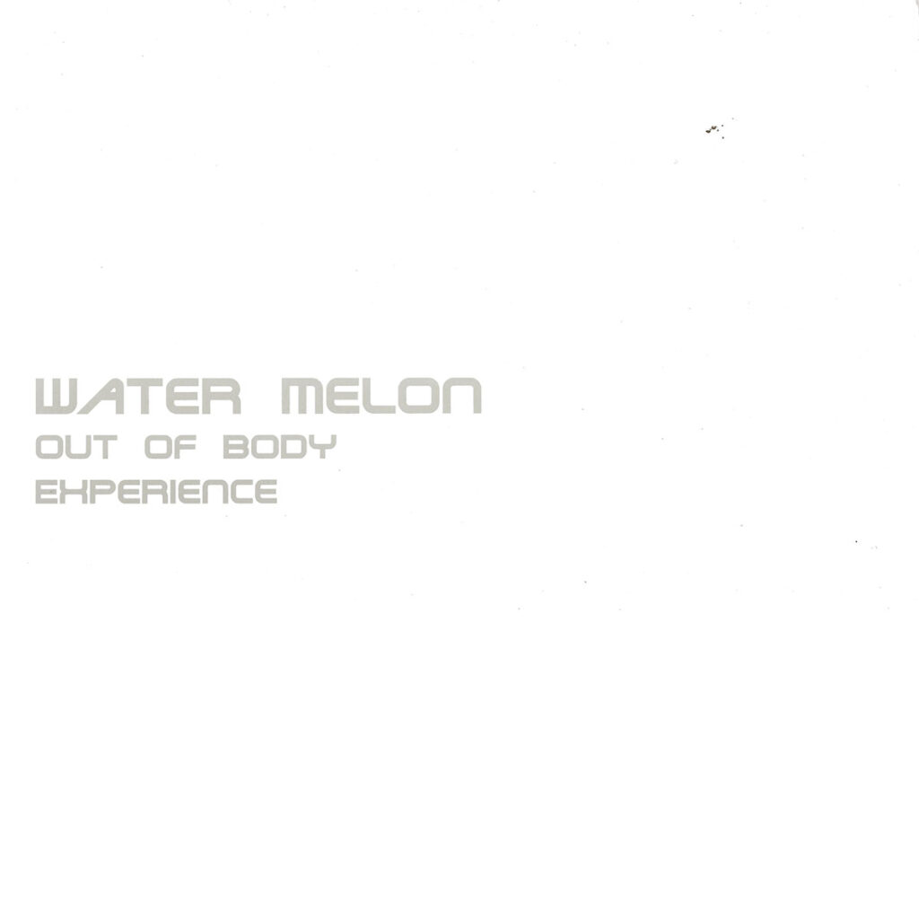 Water Melon – Out of Body Experience album cover