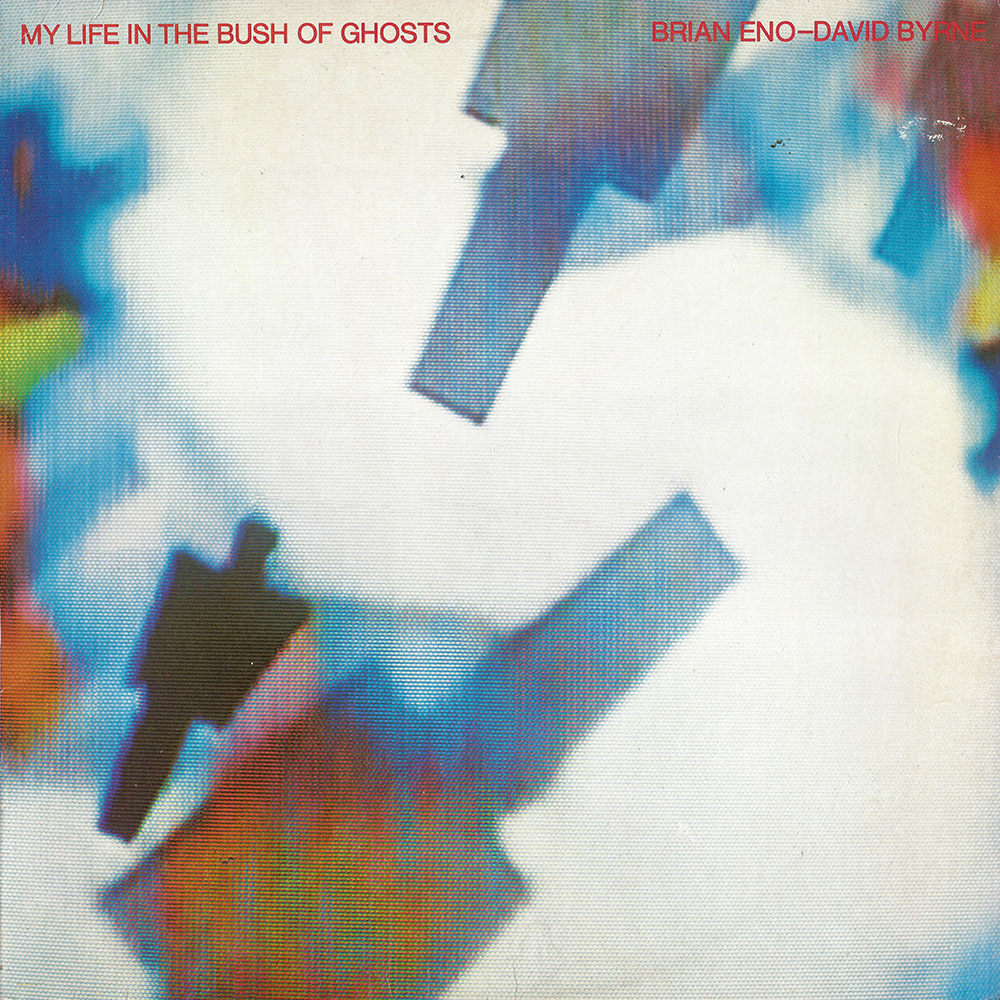 Brian Eno, David Byrne – My Life in the Bush of Ghosts album cover