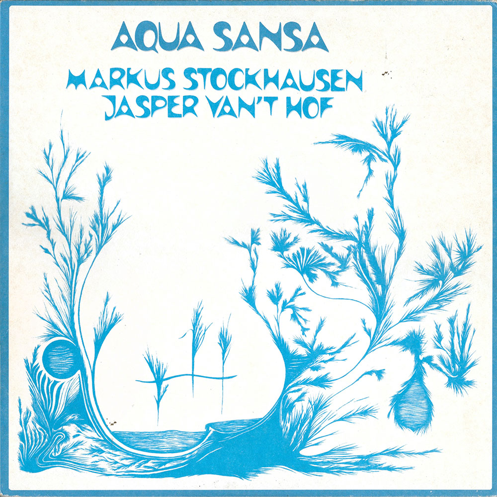 Markus Stockhausen / Jasper Van’t Hof – Aqua Sansa album cover