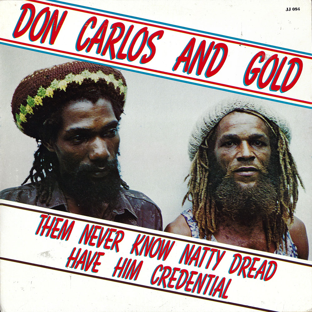 Don Carlos and Gold – Them Never Know Natty Dread Have Him Credential album cover