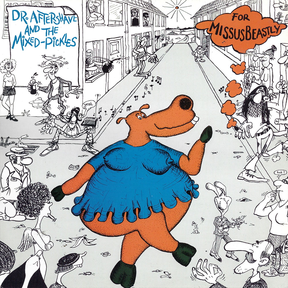 Dr. Aftershave And The Mixed Pickles – For Missus Beastly album cover