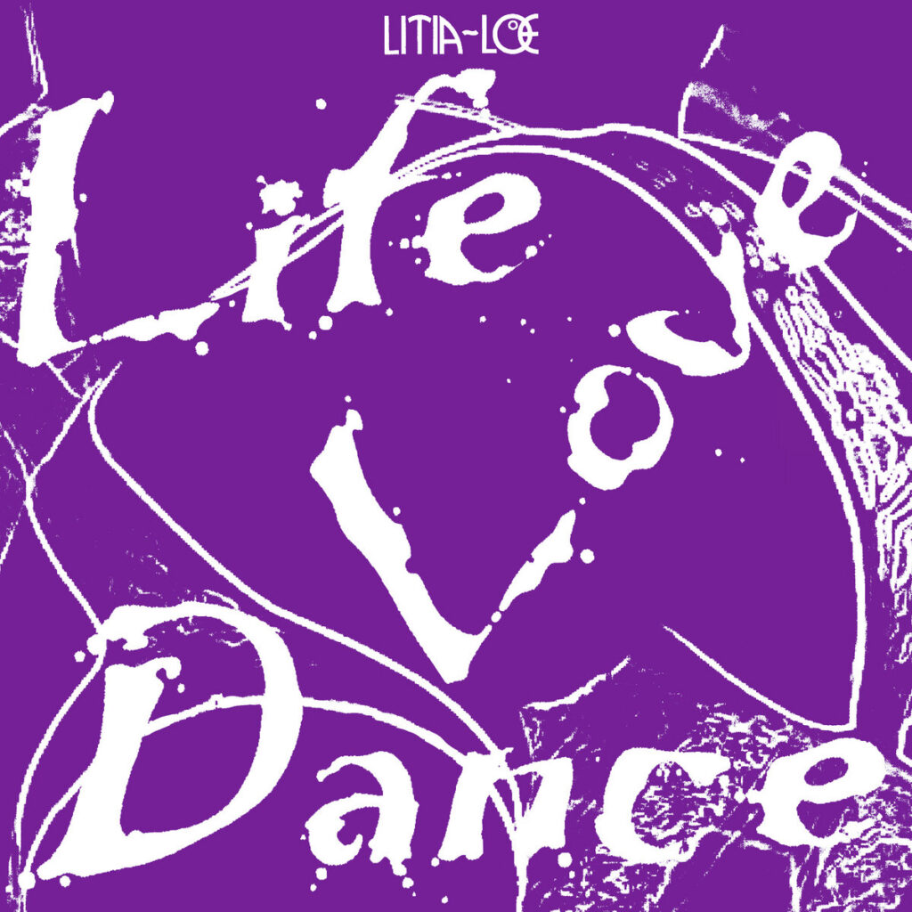 Litia~Loe – Life Love Dance LP product image