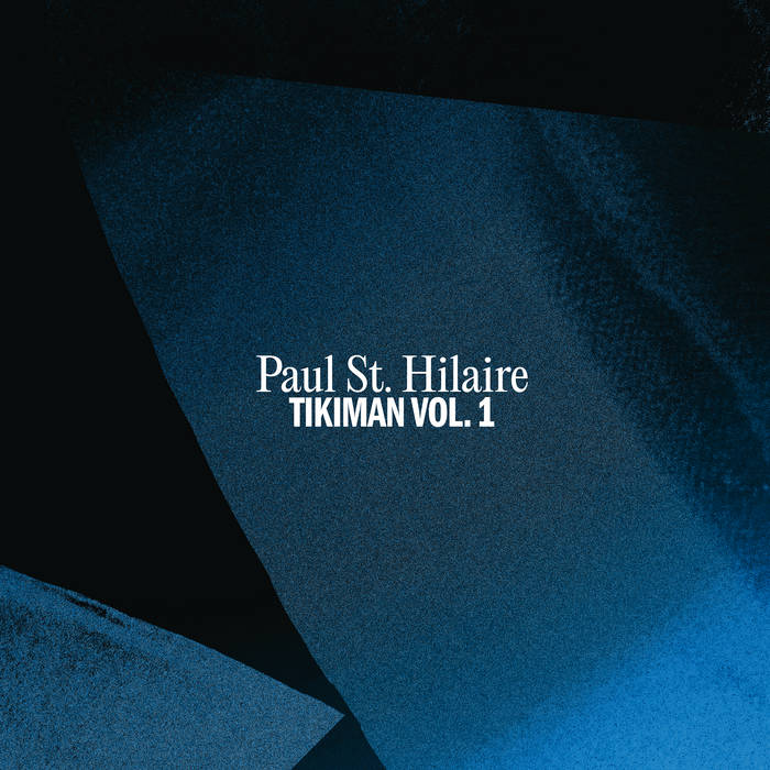 Paul St. Hilaire – Tikiman Vol​.​ 1 album cover