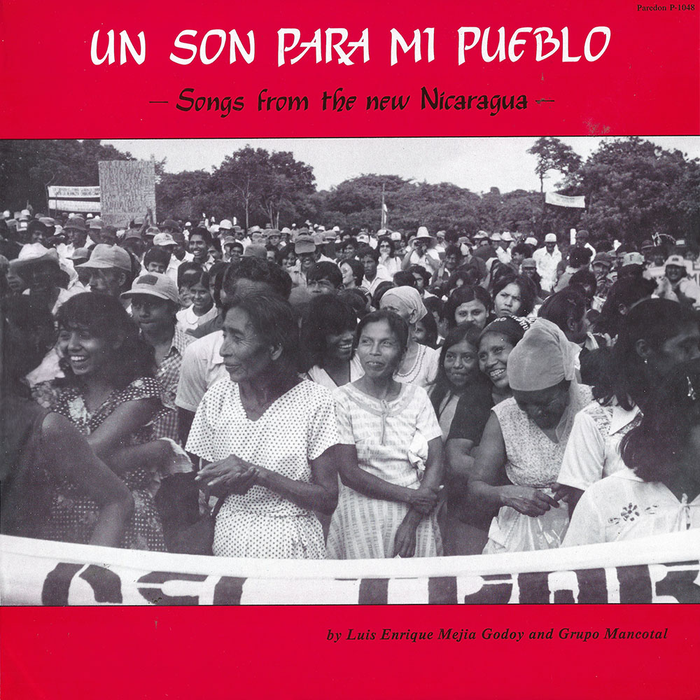Luis Enrique Mejia Godoy And Grupo Mancotal – Un Son Para Mi Pueblo: Songs From The New Nicaragua album cover