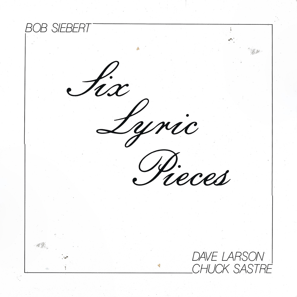 Bob Siebert – Six Lyric Pieces album cover