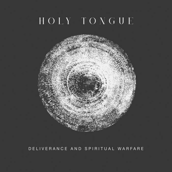Holy Tongue – Deliverance and Spiritual Warfare album cover