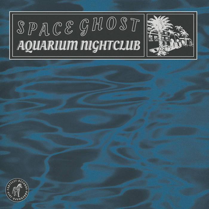 Spaceghost – Aquarium Nightclub album cover