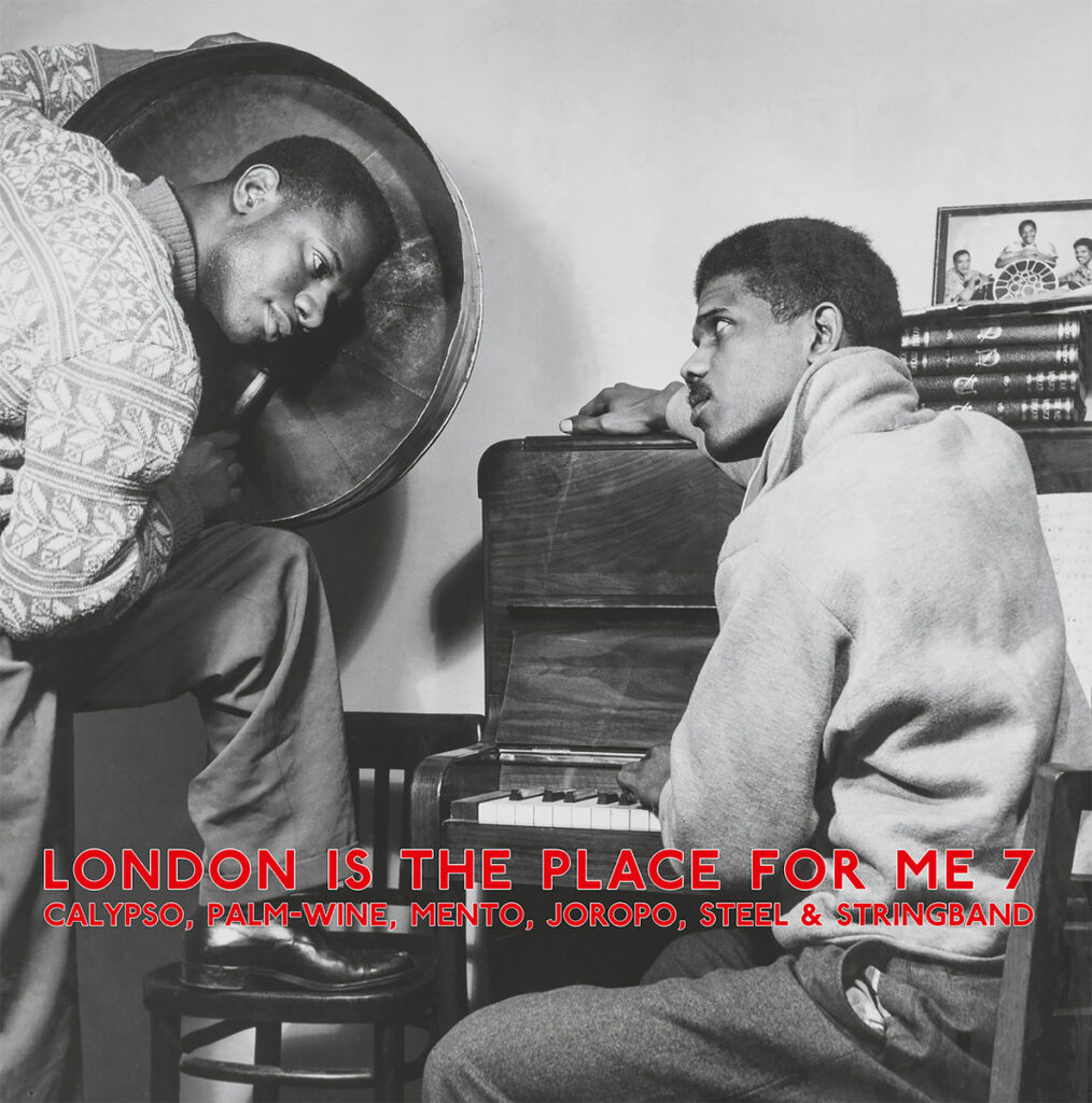 Various – London Is The Place For Me 7 (Calypso, Palm-Wine, Mento, Joropo, Steel & String Band) LP product image