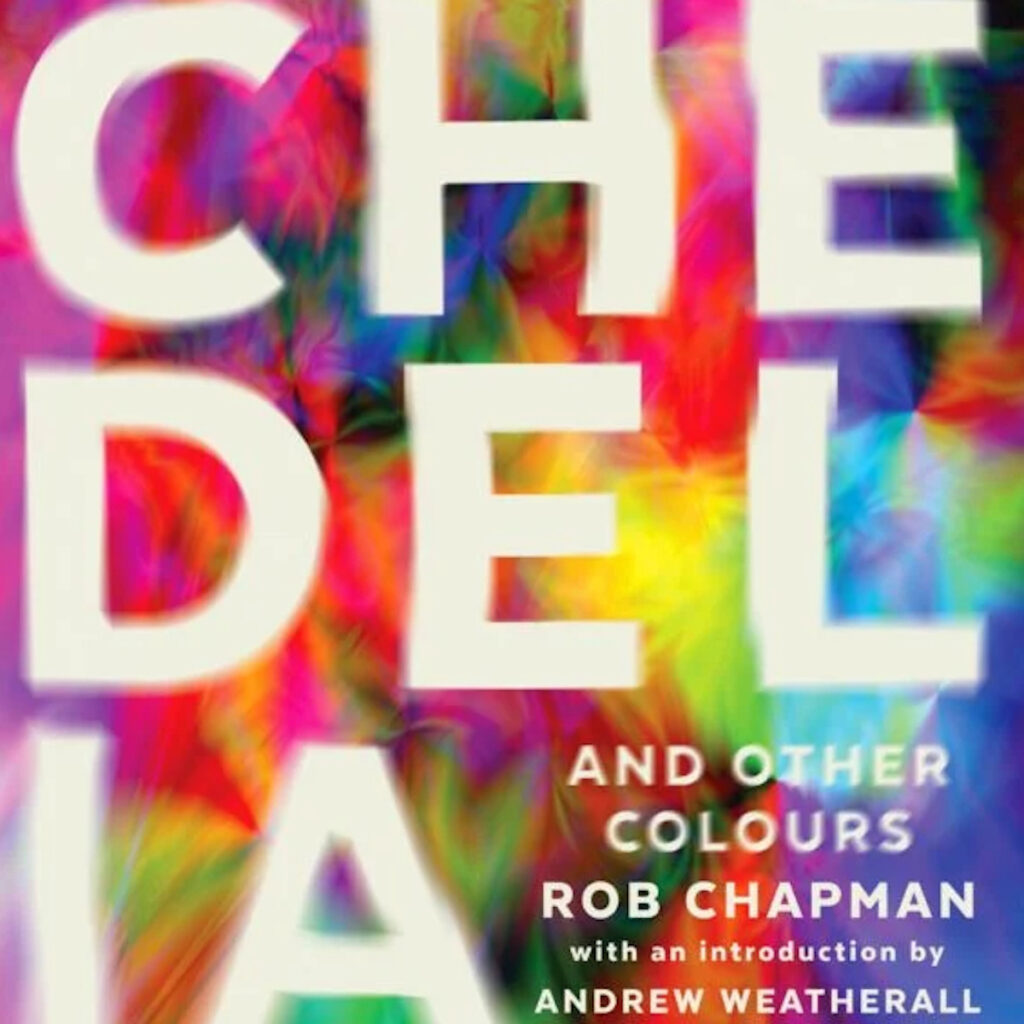 Rob Chapman – Psychedelia and Other Colours product image