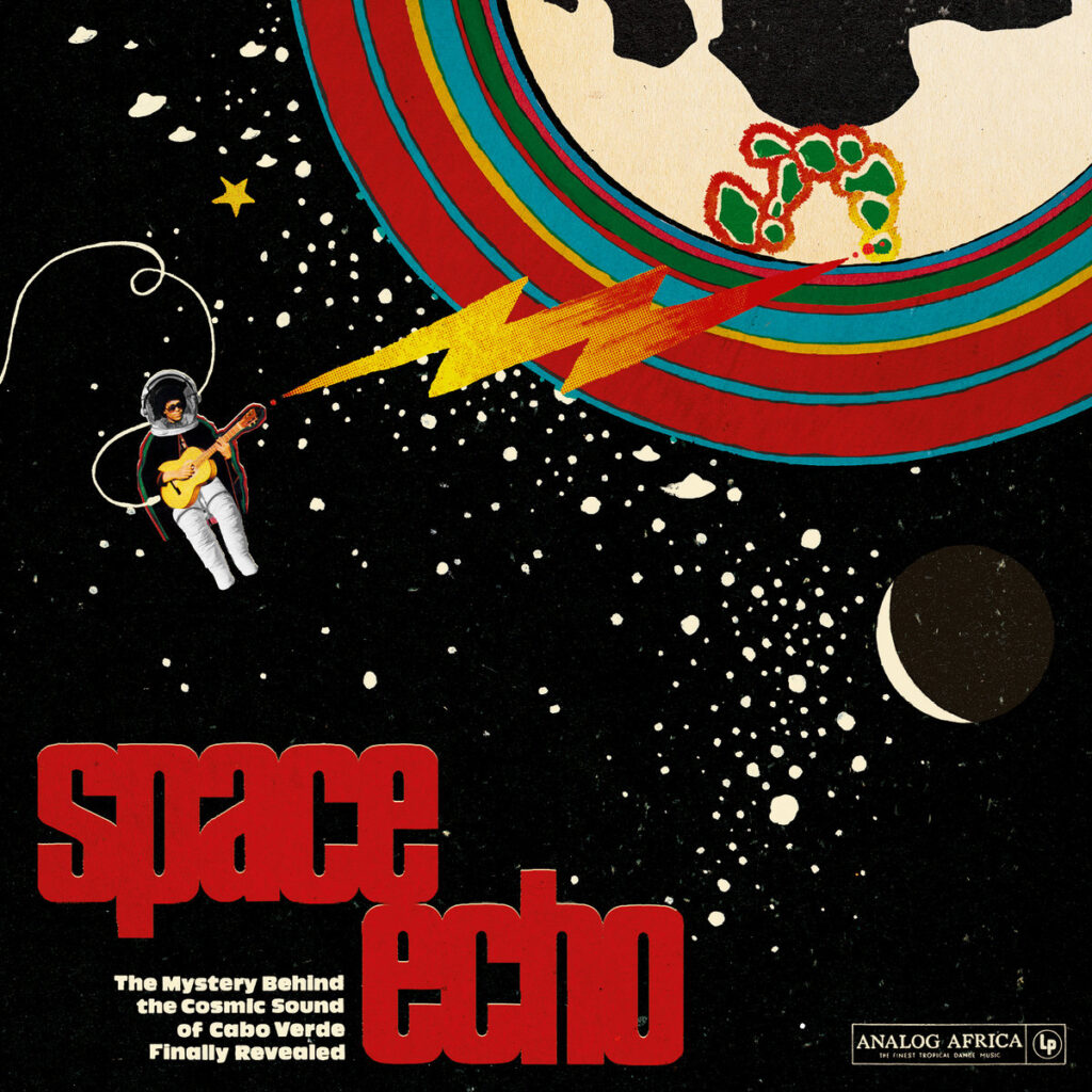 Various ‎– Space Echo – The Mystery Behind The Cosmic Sound Of Cabo Verde Finally Revealed! 2LP product image