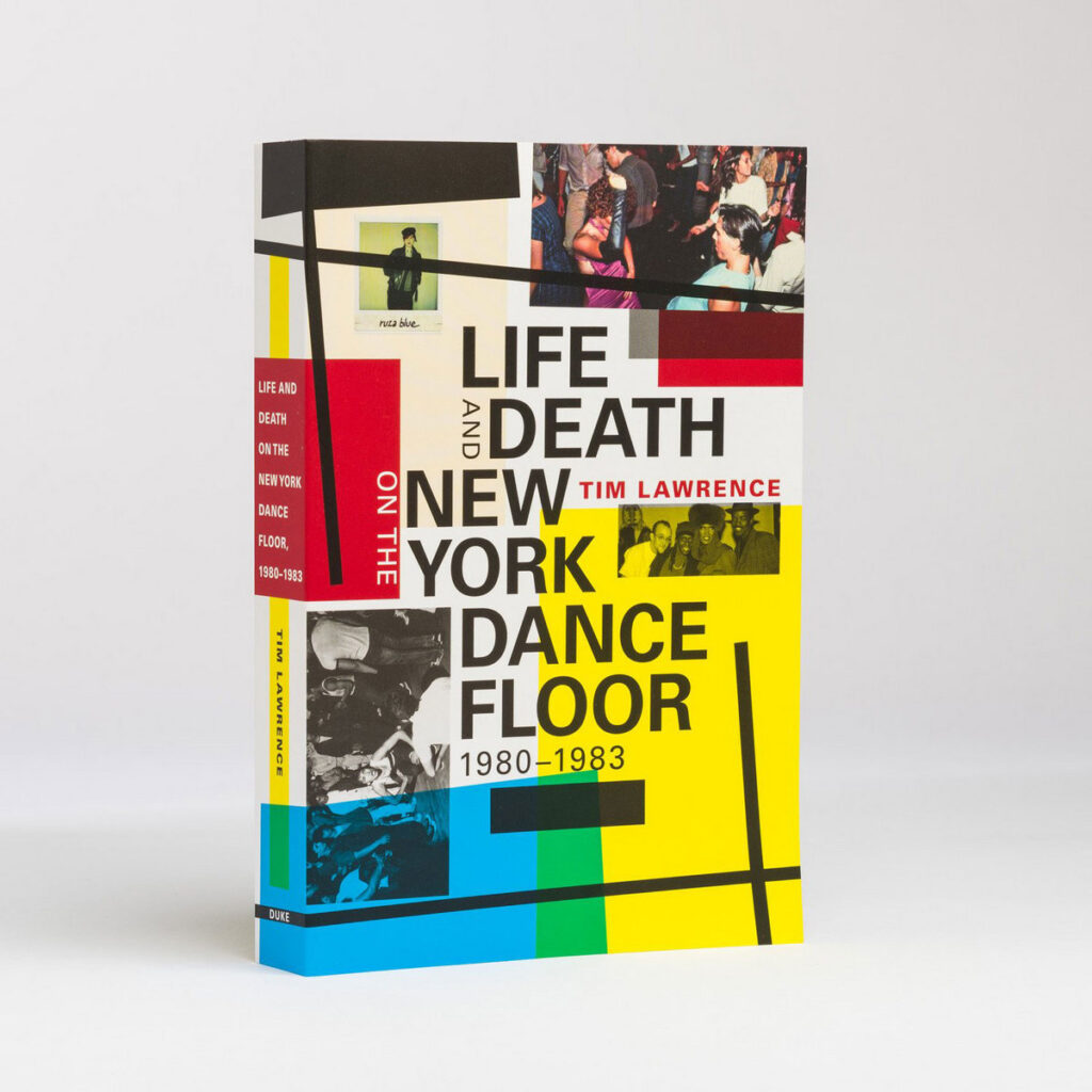 Tim Lawrence – Life and Death on the New York Dance Floor, 1980–1983 BOOK product image