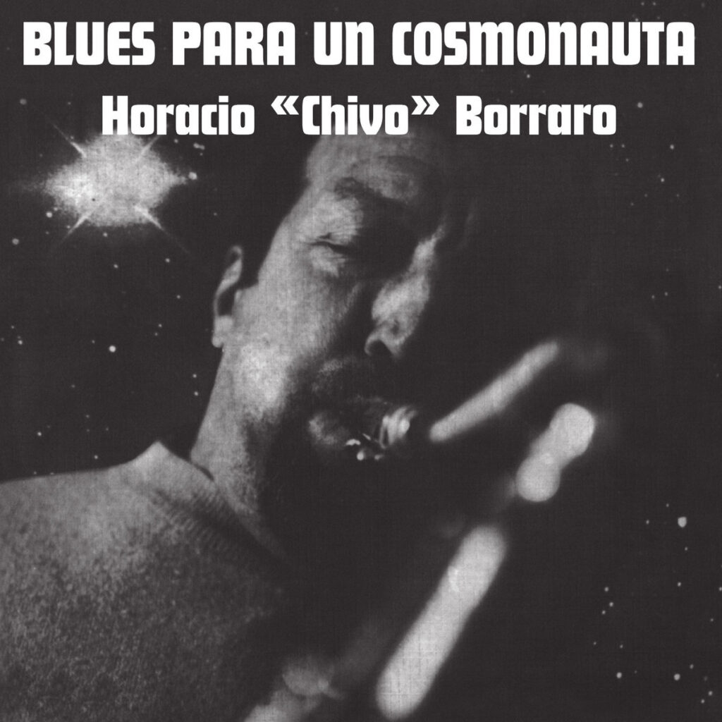 Horacio “Chivo” Borraro – Blues Para Un Cosmonauta LP product image