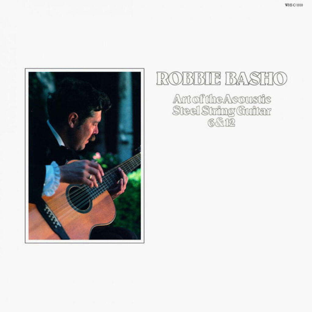Robbie Basho – Art Of The Acoustic Steel String Guitar 6 & 12 product image
