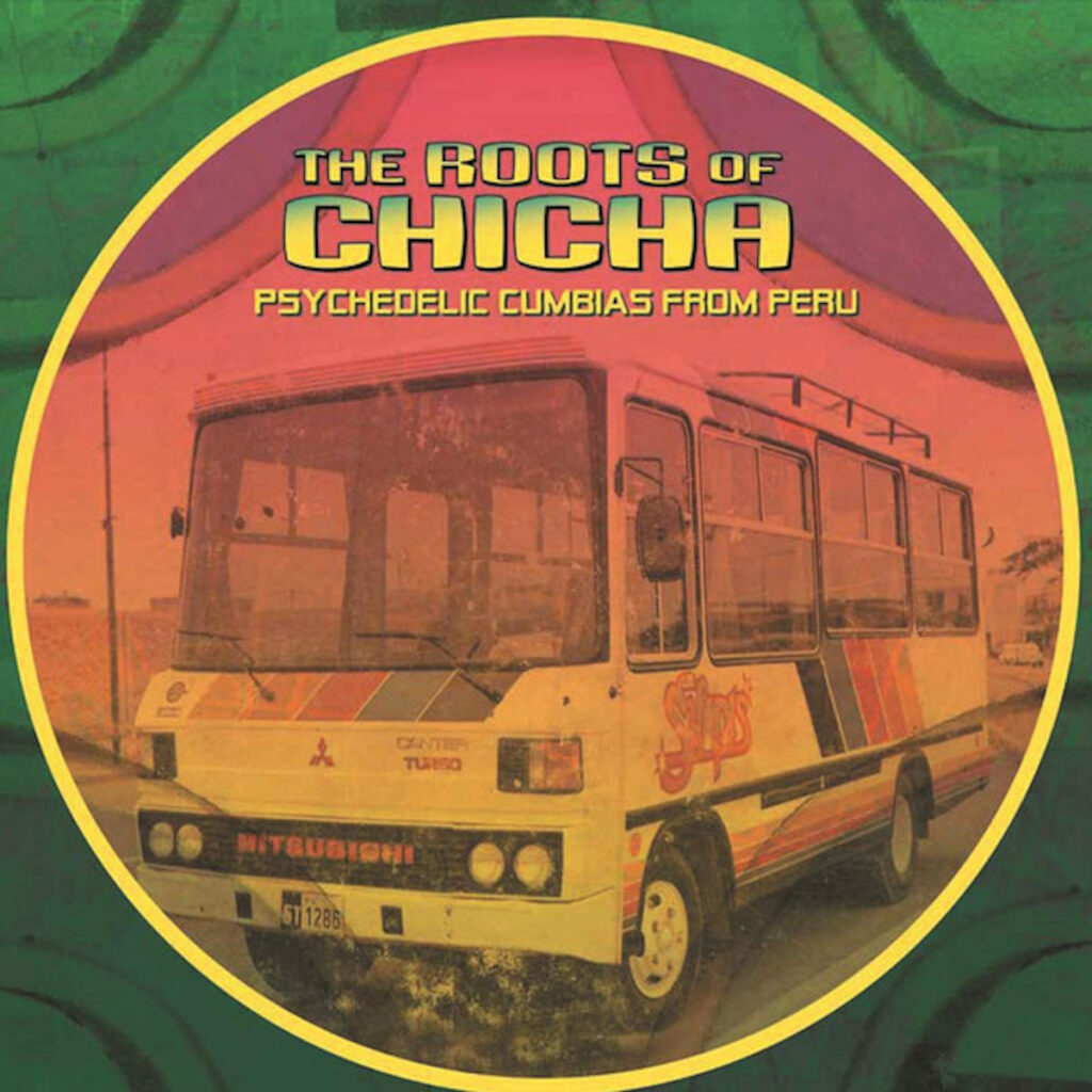 Various – The Roots Of Chicha (Psychedelic Cumbias From Peru) 2LP product image