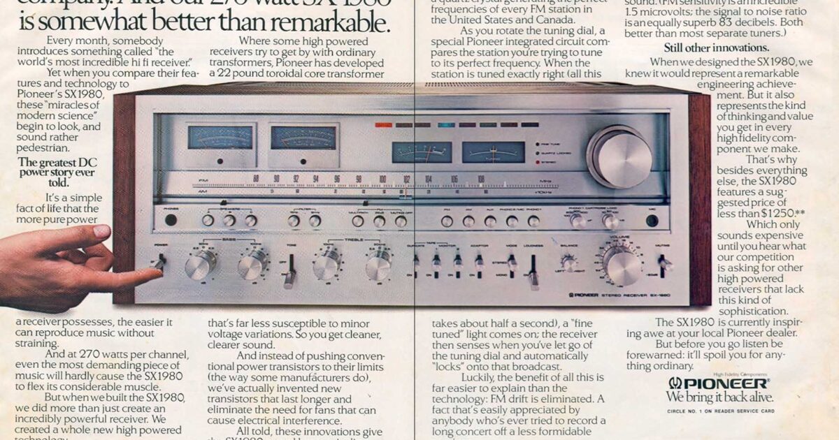 Vintage magazine advertisement for the Pioneer SX-1980 stereo receiver, showcasing the unit prominently in the center with a hand pointing to its brushed-metal front panel. The ad copy highlights its engineering, high wattage (270 watts per channel), and superior DC power design, calling it “The greatest DC power story ever told.” Surrounding text praises its performance, precision tuning, and value, despite a premium price tag under $1,250. At the bottom right, Pioneer’s tagline reads: “We bring it back alive.” The layout and typography reflect late 1970s high-fidelity marketing flair.
