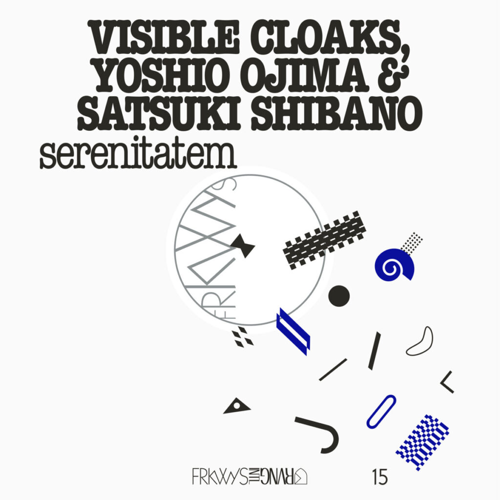 Visible Cloaks, Yoshio Ojima & Satsuki Shibano – FRKWYS Vol. 15: serenitatem album cover