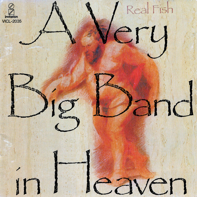 Real Fish – A Very Big Band in Heaven album cover