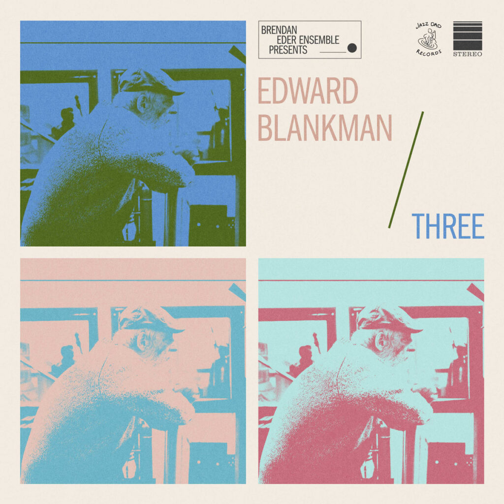 Album cover for Edward Blankman’s Three, featuring a grainy, repeated photograph of an elderly man in a cap leaning on a railing, rendered in muted pastel tones of blue, green, pink, and teal. The design is divided into panels with midcentury-inspired typography, subtle geometric lines, and label marks, evoking a lost 1970s jazz release.